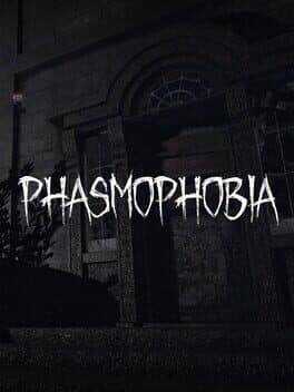 Phasmophobia